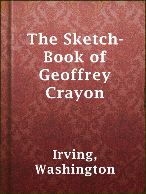 Title details for The Sketch-Book of Geoffrey Crayon by Washington Irving - Available